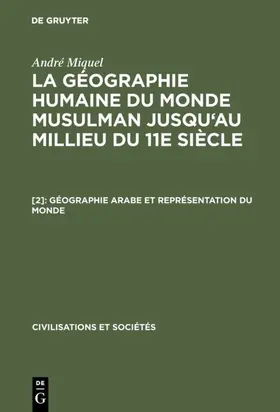 Miquel |  Géographie arabe et représentation du monde | eBook | Sack Fachmedien