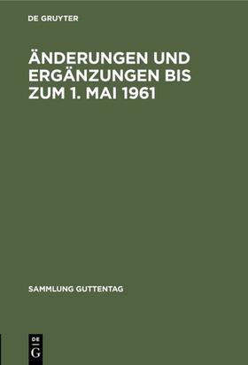  Änderungen und Ergänzungen bis zum 1. Mai 1961 | eBook | Sack Fachmedien