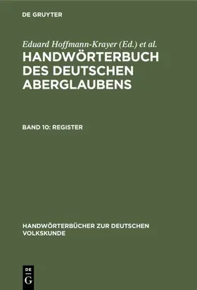 Hoffmann-Krayer / Bächtold-Stäubli |  Register | eBook | Sack Fachmedien