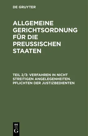  Verfahren in nicht streitigen Angelegenheiten. Pflichten der Justizbedienten | eBook | Sack Fachmedien