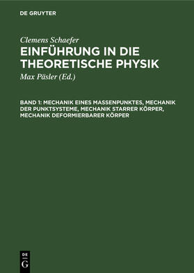 Schaefer / Päsler |  Mechanik eines Massenpunktes, Mechanik der Punktsysteme, Mechanik starrer Körper, Mechanik deformierbarer Körper | eBook | Sack Fachmedien