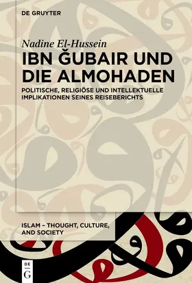 El-Hussein |  Ibn Gubair und die Almohaden | Buch |  Sack Fachmedien