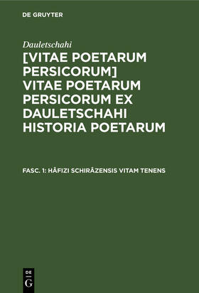 Dauletschahi / Vullers |  Hâfizi Schirâzensis vitam tenens | eBook | Sack Fachmedien