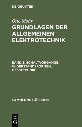 Mohr | Schaltvorgänge, Widerstandsformen, Messtechnik | E-Book | sack.de