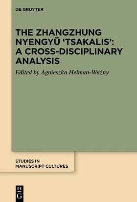 Helman-Wazny / Helman-Wazny |  The Zhangzhung Nyengyü 'Tsakalis': A Cross-Disciplinary Analysis | Buch |  Sack Fachmedien