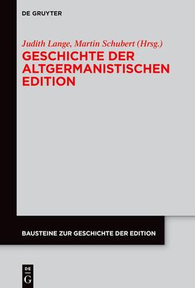 Schubert / Lange |  Geschichte der altgermanistischen Edition | Buch |  Sack Fachmedien