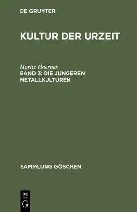 Hoernes / Behn |  Die jüngeren Metallkulturen | eBook | Sack Fachmedien