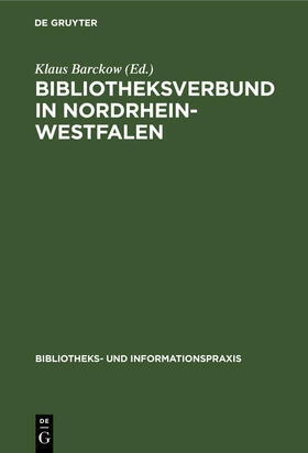 Barckow |  Bibliotheksverbund in Nordrhein-Westfalen | eBook | Sack Fachmedien