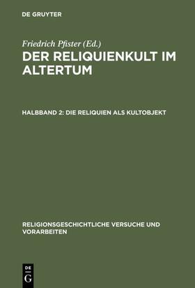 Pfister |  Die Reliquien als Kultobjekt | eBook | Sack Fachmedien