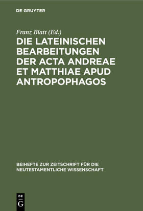 Blatt |  Die lateinischen Bearbeitungen der Acta Andreae et Matthiae apud antropophagos | eBook | Sack Fachmedien
