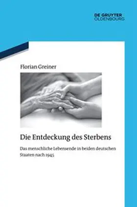 Greiner |  Die Entdeckung des Sterbens | Buch |  Sack Fachmedien