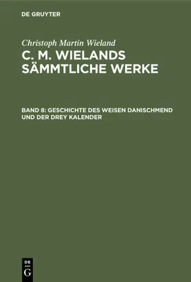 Wieland | Geschichte des weisen Danischmend und der drey Kalender | E-Book | sack.de