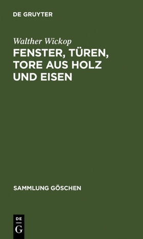 Wickop | Fenster, Türen, Tore aus Holz und Eisen | E-Book | sack.de