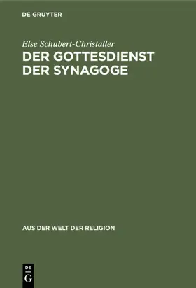 Schubert-Christaller |  Der Gottesdienst der Synagoge | eBook | Sack Fachmedien