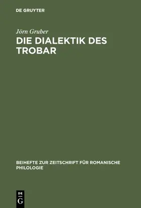 Gruber |  Die Dialektik des Trobar | eBook | Sack Fachmedien