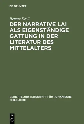 Kroll |  Der narrative Lai als eigenständige Gattung in der Literatur des Mittelalters | eBook | Sack Fachmedien