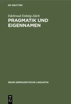 Dobnig-Jülch |  Pragmatik und Eigennamen | eBook | Sack Fachmedien