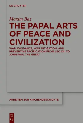 Baz |  The Papal Arts of Peace and Civilization | eBook | Sack Fachmedien