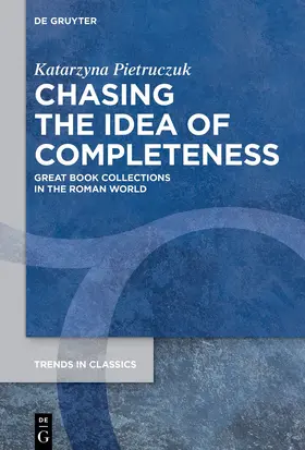 Pietruczuk |  Chasing the Idea of Completeness | Buch |  Sack Fachmedien