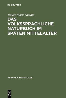 Nischik |  Das volkssprachliche Naturbuch im späten Mittelalter | eBook | Sack Fachmedien