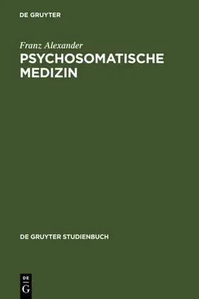 Alexander |  Psychosomatische Medizin | eBook | Sack Fachmedien