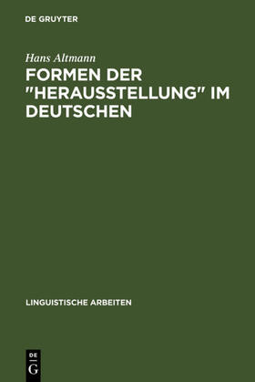 Altmann |  Formen der "Herausstellung" im Deutschen | eBook | Sack Fachmedien