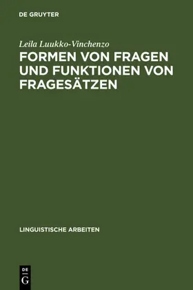 Luukko-Vinchenzo |  Formen von Fragen und Funktionen von Fragesätzen | eBook | Sack Fachmedien