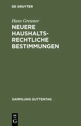 Greuner |  Neuere haushaltsrechtliche Bestimmungen | eBook | Sack Fachmedien