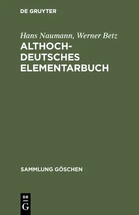 Naumann / Betz |  Althochdeutsches Elementarbuch | eBook | Sack Fachmedien