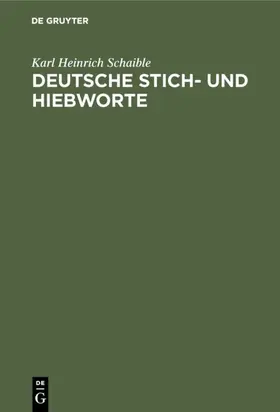 Schaible |  Deutsche Stich- und Hiebworte | eBook | Sack Fachmedien