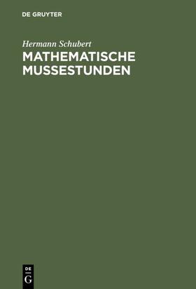 Schubert |  Mathematische Mußestunden | eBook | Sack Fachmedien