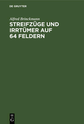 Brinckmann |  Streifzüge und Irrtümer auf 64 Feldern | eBook | Sack Fachmedien