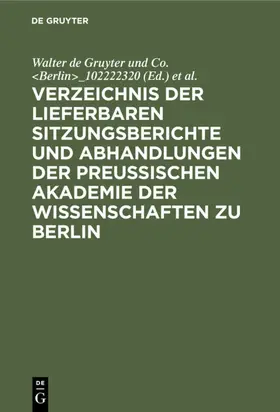 Berlin&gt / _102222320 |  Verzeichnis der lieferbaren Sitzungsberichte und Abhandlungen der Preußischen Akademie der Wissenschaften zu Berlin | eBook | Sack Fachmedien