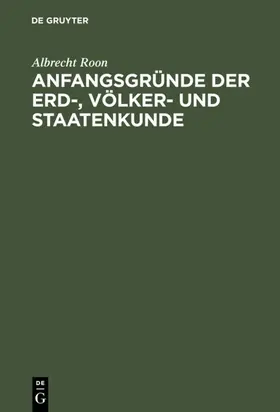 Roon |  Anfangsgründe der Erd-, Völker- und Staatenkunde | eBook | Sack Fachmedien