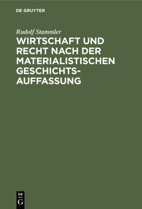 Stammler |  Wirtschaft und Recht nach der materialistischen Geschichtsauffassung | eBook | Sack Fachmedien