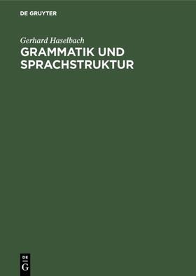 Haselbach |  Grammatik und Sprachstruktur | eBook | Sack Fachmedien