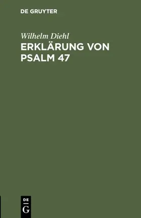 Diehl |  Erklärung von Psalm 47 | eBook | Sack Fachmedien