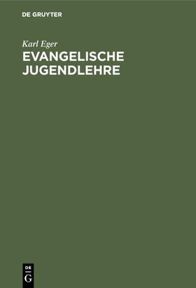 Eger |  Evangelische Jugendlehre | eBook | Sack Fachmedien