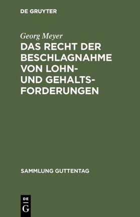 Meyer |  Das Recht der Beschlagnahme von Lohn- und Gehaltsforderungen | eBook | Sack Fachmedien