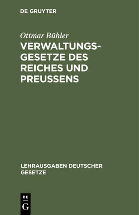 Bühler |  Verwaltungsgesetze des Reiches und Preußens | eBook | Sack Fachmedien