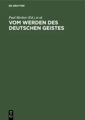 Merker / Stammler |  Vom Werden des deutschen Geistes | eBook | Sack Fachmedien