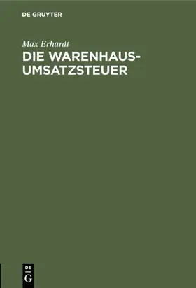 Erhardt |  Die Warenhaus-Umsatzsteuer | eBook | Sack Fachmedien