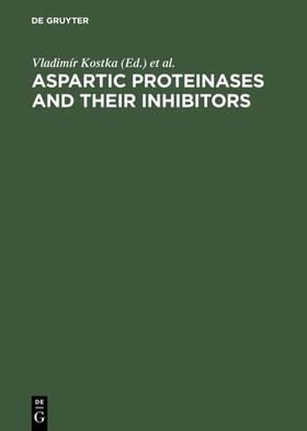 Kostka |  Aspartic Proteinases and Their Inhibitors | eBook | Sack Fachmedien