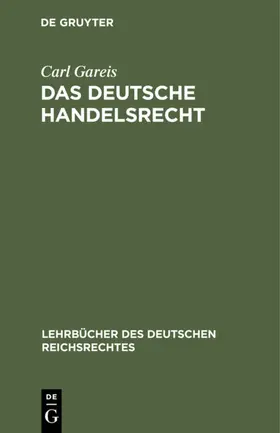 Gareis | Das Deutsche Handelsrecht | E-Book | sack.de