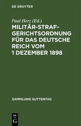 Herz |  Militärstrafgerichtsordnung für das Deutsche Reich vom 1 Dezember 1898 | eBook | Sack Fachmedien