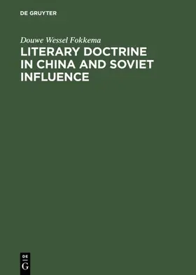 Fokkema |  Literary Doctrine in China and Soviet influence | eBook | Sack Fachmedien