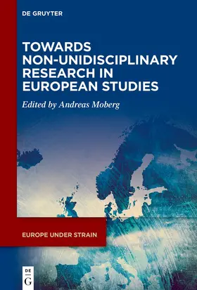 Moberg |  Towards Non-Unidisciplinary Research in European Studies | Buch |  Sack Fachmedien