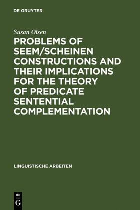 Olsen |  Problems of seem/scheinen Constructions and their Implications for the Theory of Predicate Sentential Complementation | eBook | Sack Fachmedien