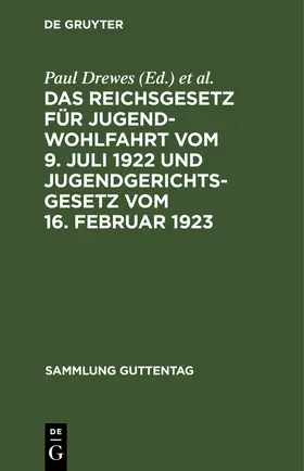 Drewes / Sandré |  Das Reichsgesetz für Jugendwohlfahrt vom 9. Juli 1922 und Jugendgerichtsgesetz vom 16. Februar 1923 | eBook | Sack Fachmedien