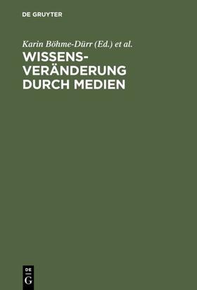 Böhme-Dürr / Emig / Seel |  Wissensveränderung durch Medien | eBook | Sack Fachmedien